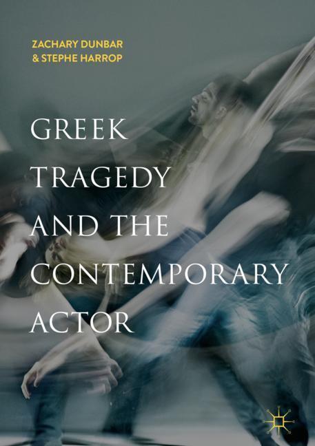 Cover: 9783319954707 | Greek Tragedy and the Contemporary Actor | Stephe Harrop (u. a.) | ix