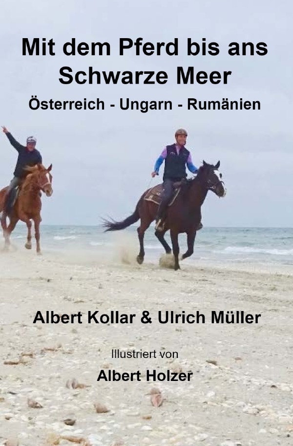 Cover: 9783750266155 | Mit dem Pferd bis ans Schwarze Meer | Österreich - Ungarn - Rumänien