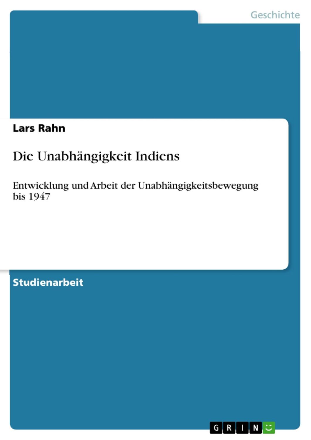 Cover: 9783638946773 | Die Unabhängigkeit Indiens | Lars Rahn | Taschenbuch | Paperback