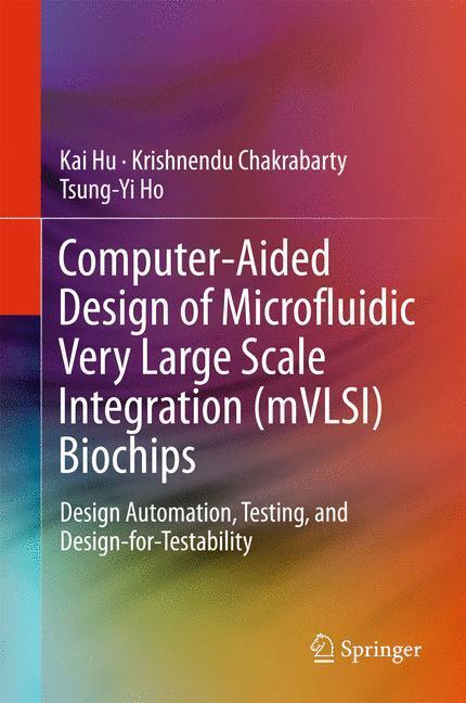 Cover: 9783319562544 | Computer-Aided Design of Microfluidic Very Large Scale Integration...