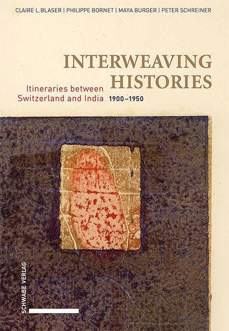 Cover: 9783796547737 | Interweaving Histories | Claire L. Blaser (u. a.) | Buch | 336 S.