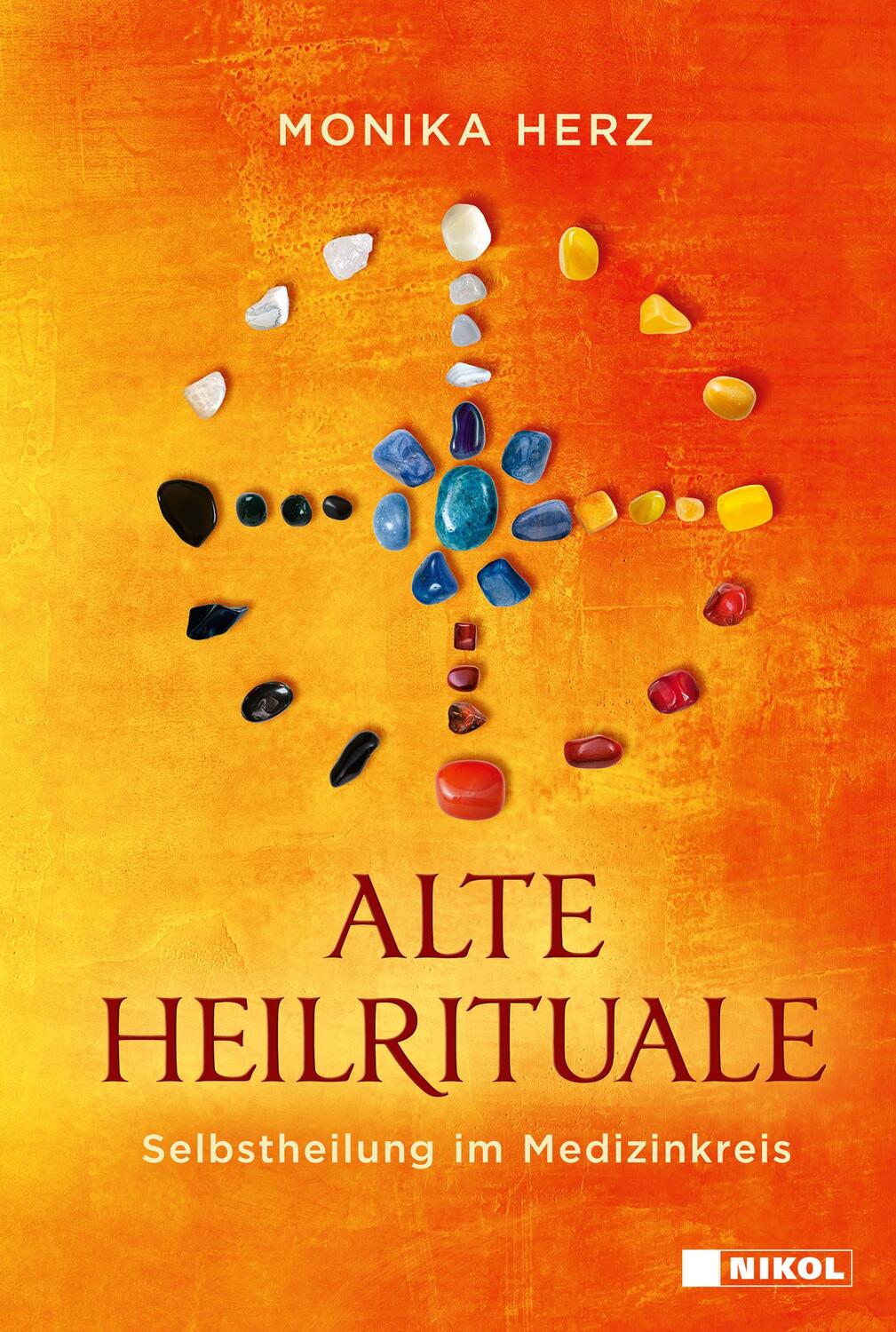 Cover: 9783868207859 | Alte Heilrituale | Selbstheilung im Medizinkreis | Monika Herz | Buch