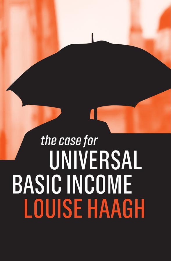 Cover: 9781509522965 | The Case for Universal Basic Income | Louise Haagh | Taschenbuch