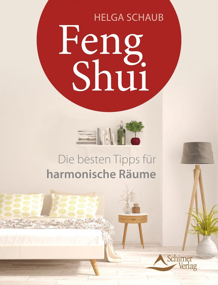 Cover: 9783843414470 | Feng Shui | Die besten Tipps für harmonische Räume | Helga Schaub