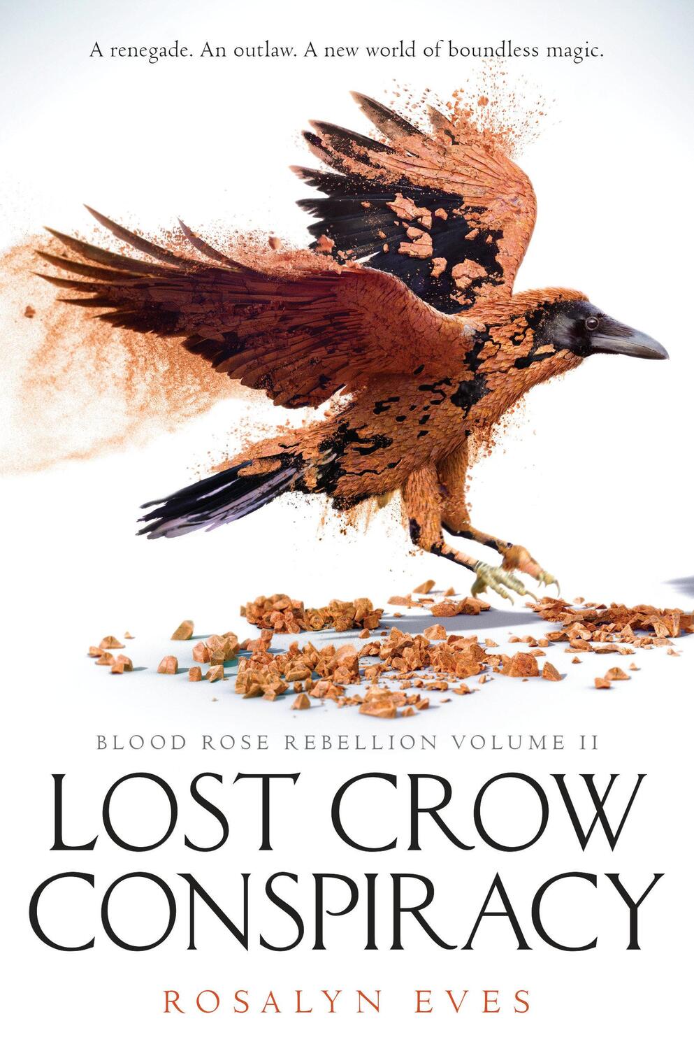 Cover: 9781101936108 | Lost Crow Conspiracy (Blood Rose Rebellion, Book 2) | Rosalyn Eves