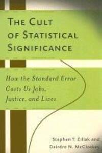 Cover: 9780472050079 | Ziliak, S: The Cult of Statistical Significance | Ziliak | Taschenbuch