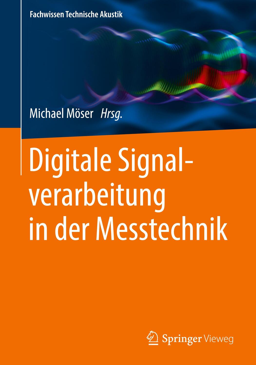 Cover: 9783662566121 | Digitale Signalverarbeitung in der Messtechnik | Michael Möser | Buch