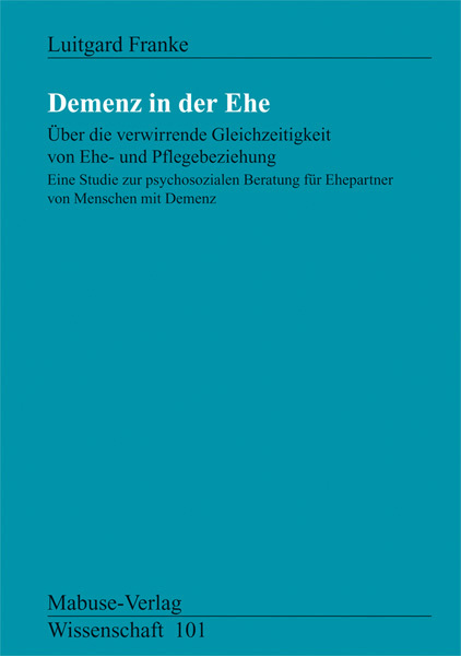 Cover: 9783938304495 | Demenz in der Ehe | Luitgart Franke | Taschenbuch | 454 S. | Deutsch
