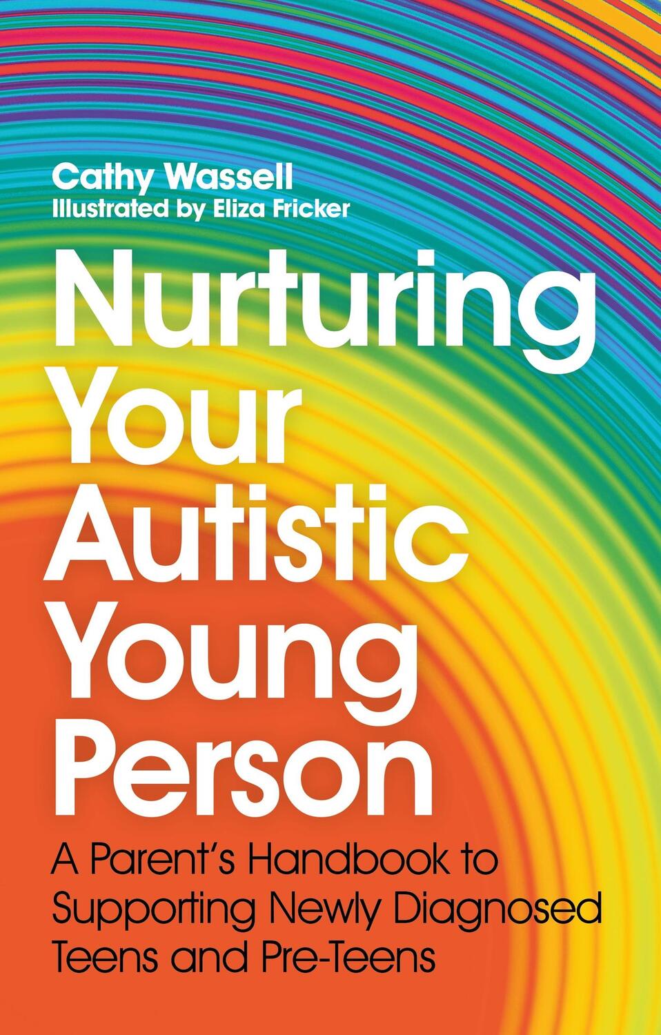 Cover: 9781839971112 | Nurturing Your Autistic Young Person | Cathy Wassell | Taschenbuch