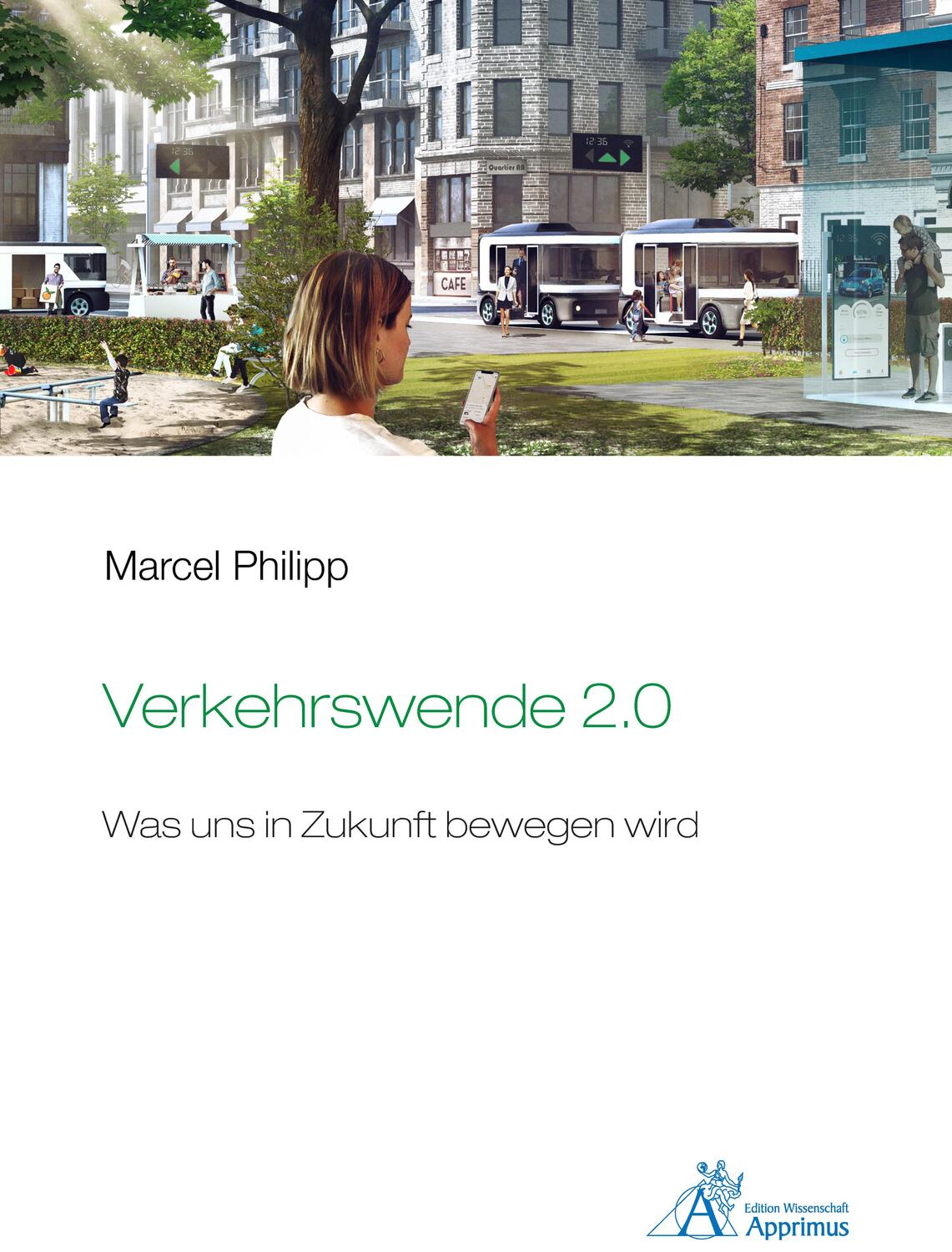 Cover: 9783863599362 | Verkehrswende 2.0 - Was uns in Zukunft bewegen wird | Marcel Philipp