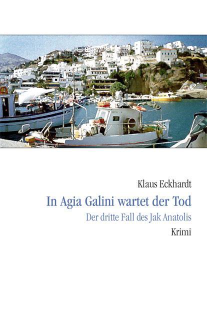 Cover: 9783937108100 | In Agia Galini wartet der Tod | Der dritte Fall des Jak Anatolis