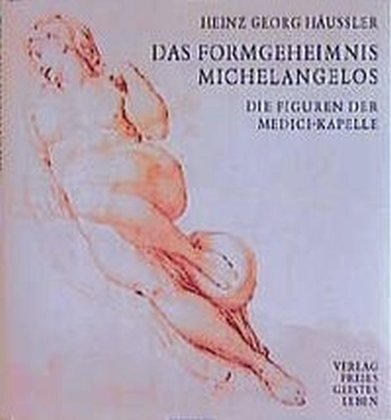Cover: 9783772516405 | Das Formgeheimnis Michelangelos | Die Figuren der Medici-Kapelle