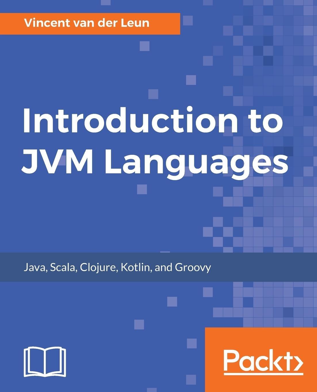 Cover: 9781787127944 | Introduction to JVM Languages | Vincent van der Leun | Taschenbuch