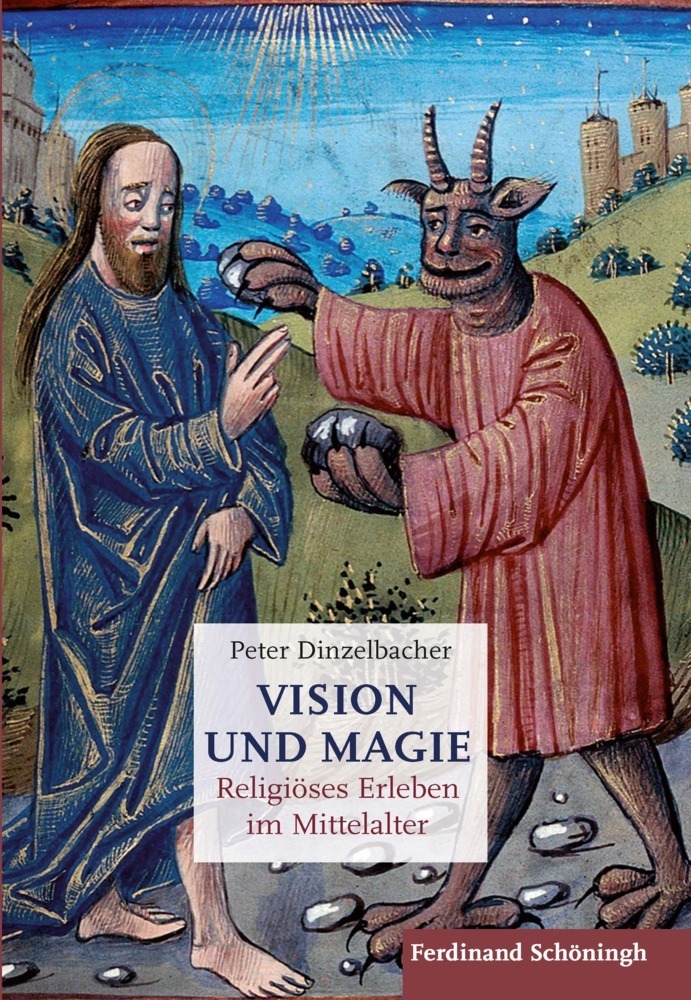 Cover: 9783506787323 | Vision und Magie | Religiöses Erleben im Mittelalter | Dinzelbacher