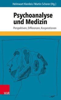 Cover: 9783525402955 | Psychoanalyse und Medizin | Perspektiven, Differenzen, Kooperationen