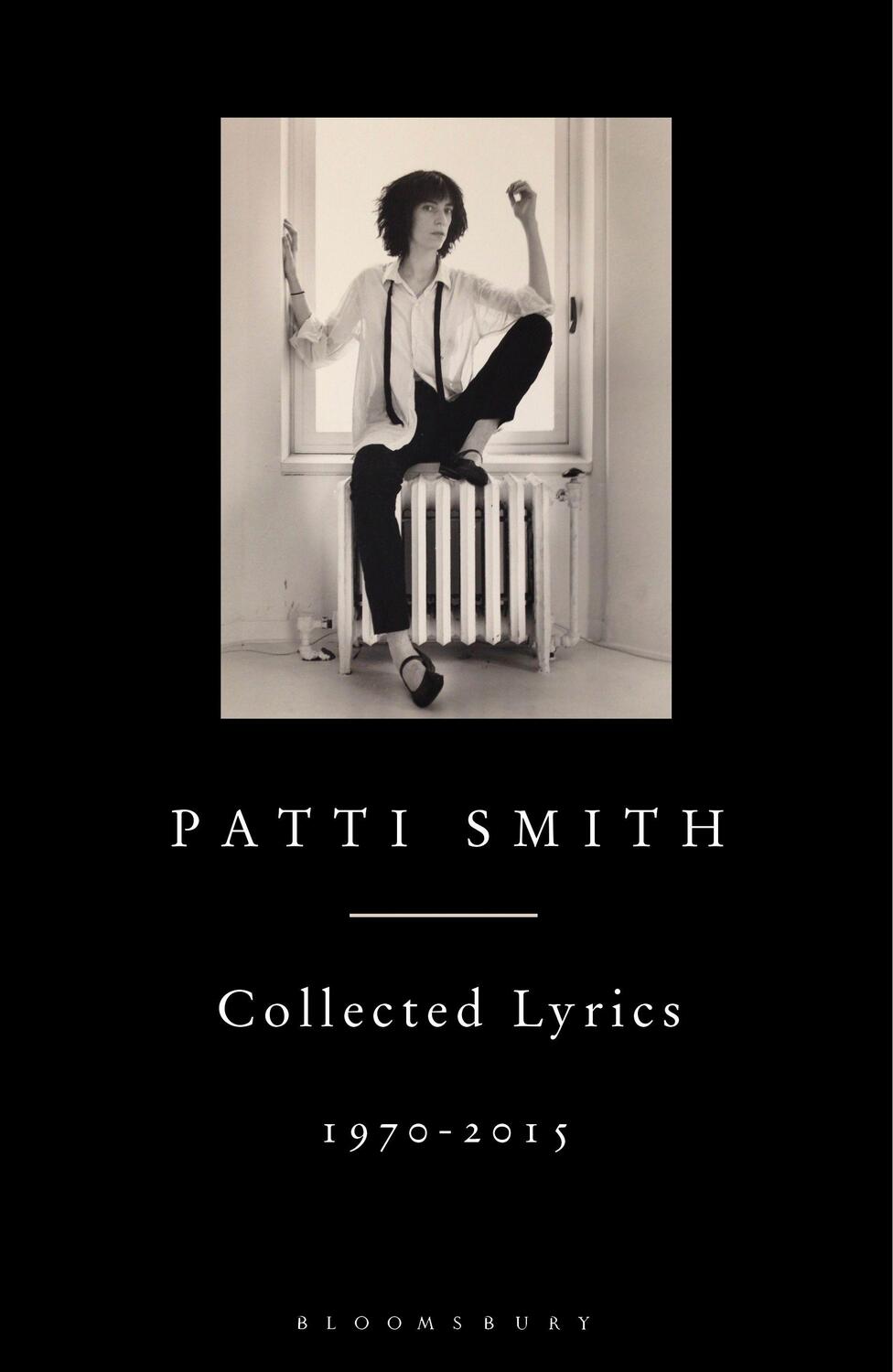 Cover: 9781408863008 | Patti Smith Collected Lyrics, 1970-2015 | Patti Smith | Buch | 320 S.
