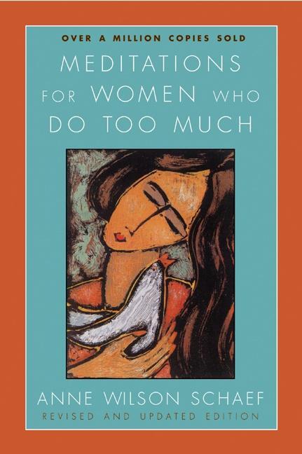 Cover: 9780060736248 | Meditations for Women Who Do Too Much | Anne Wilson Schaef | Buch
