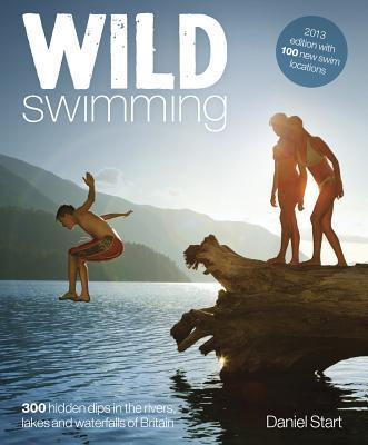 Cover: 9780957157330 | Wild Swimming Britain: 300 Hidden Dips in the Rivers, Lakes and...