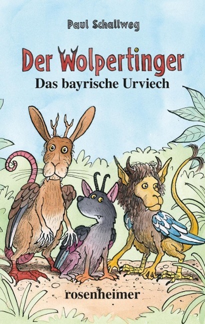 Cover: 9783475544798 | Der Wolpertinger | Das bayrische Urviech | Paul Schallweg | Buch