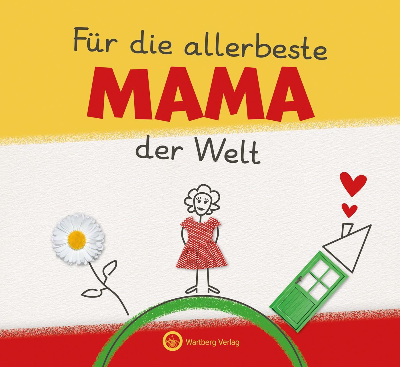 Cover: 9783831336319 | Für die allerbeste Mama der Welt | Wartberg Verlag | Buch | 48 S.
