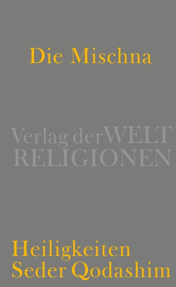 Cover: 9783458700517 | Die Mischna | Heiligkeiten - Seder Qodashim | Michael Krupp | Buch