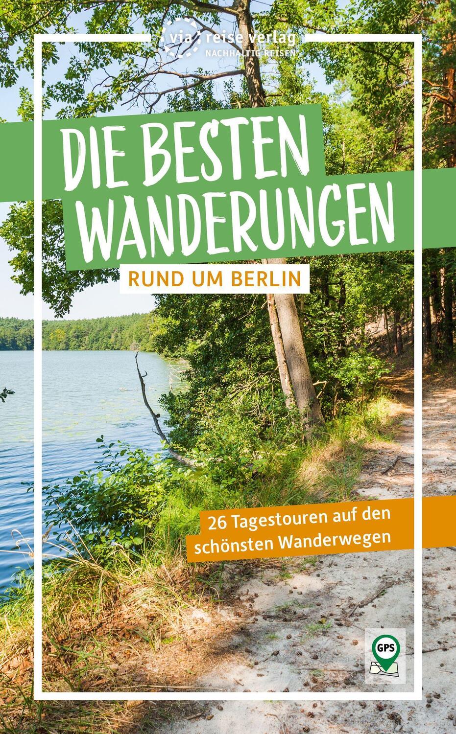 Cover: 9783949138256 | Die besten Wanderungen rund um Berlin | Ulrike Wiebrecht | Taschenbuch