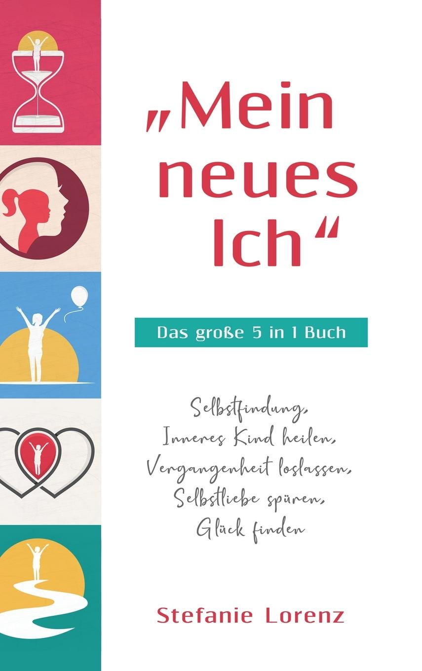 Cover: 9781647801700 | "Mein neues Ich" - Das große 5 in 1 Buch | Stefanie Lorenz | Buch