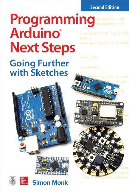 Cover: 9781260143249 | Programming Arduino Next Steps: Going Further with Sketches, Second...