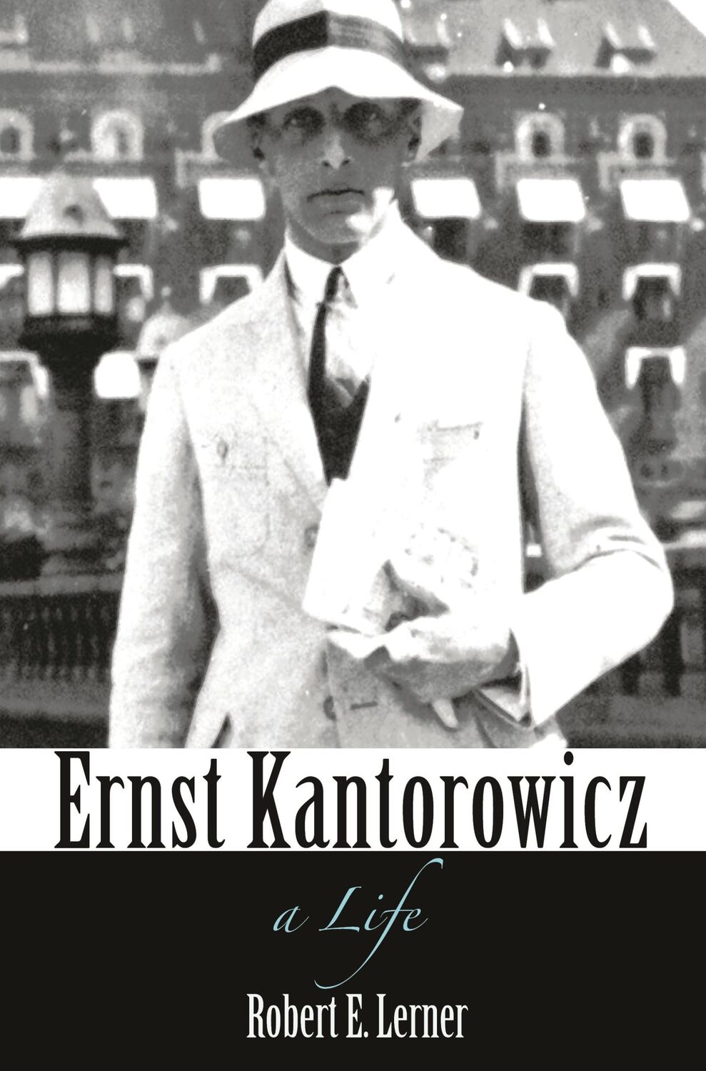 Cover: 9780691183022 | Ernst Kantorowicz | A Life | Robert Lerner | Taschenbuch | Englisch