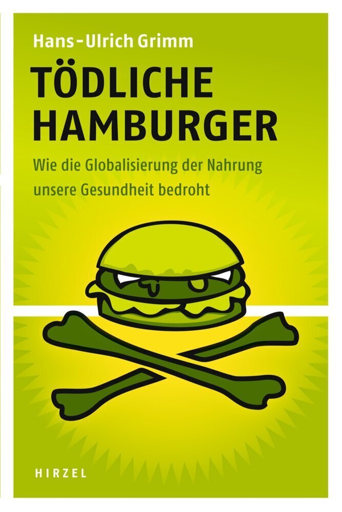 Cover: 9783777620916 | Tödliche Hamburger | Hans-Ulrich Grimm | Buch | Deutsch | 2010