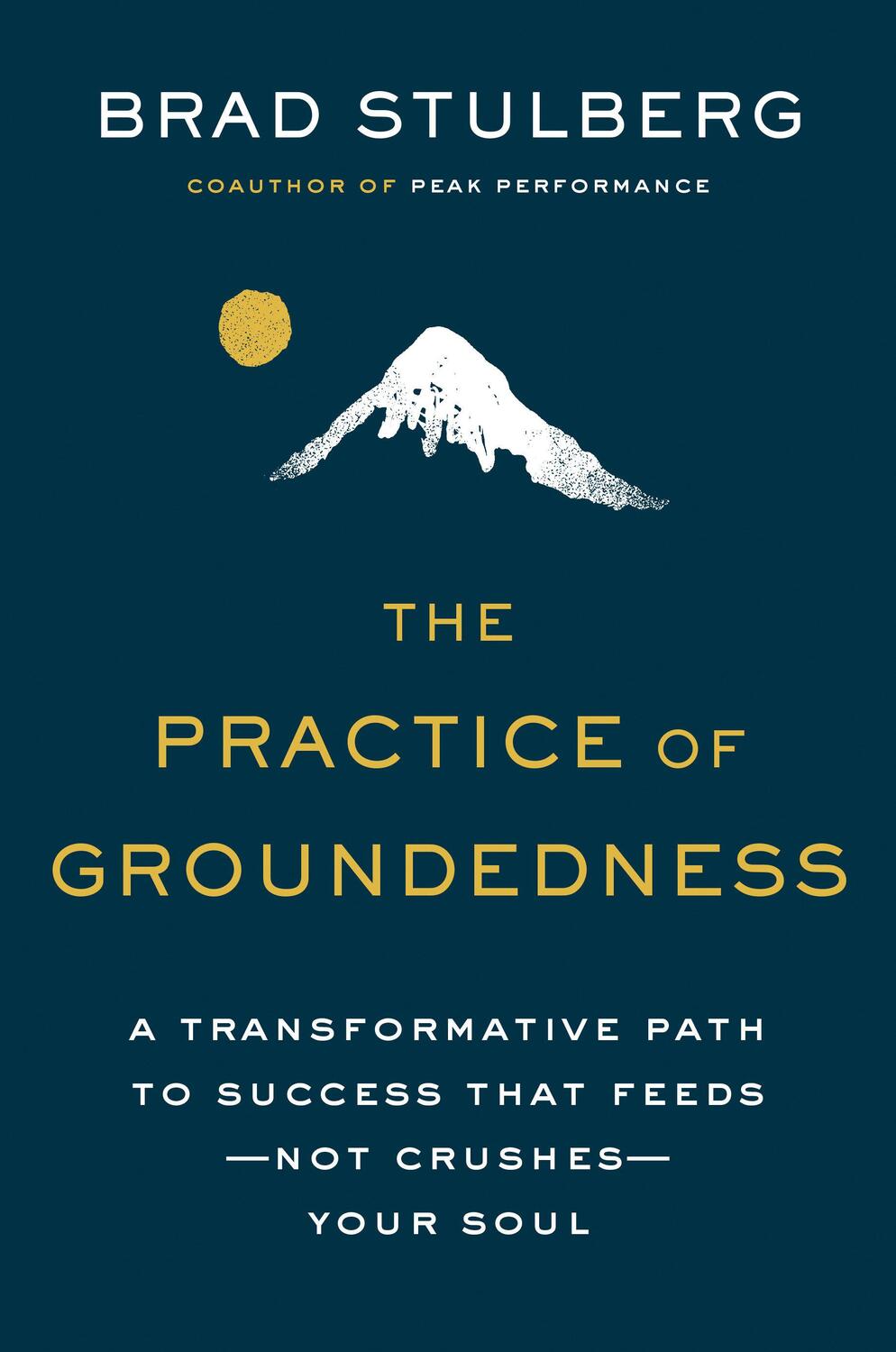 Cover: 9780593329894 | The Practice of Groundedness: A Transformative Path to Success That...