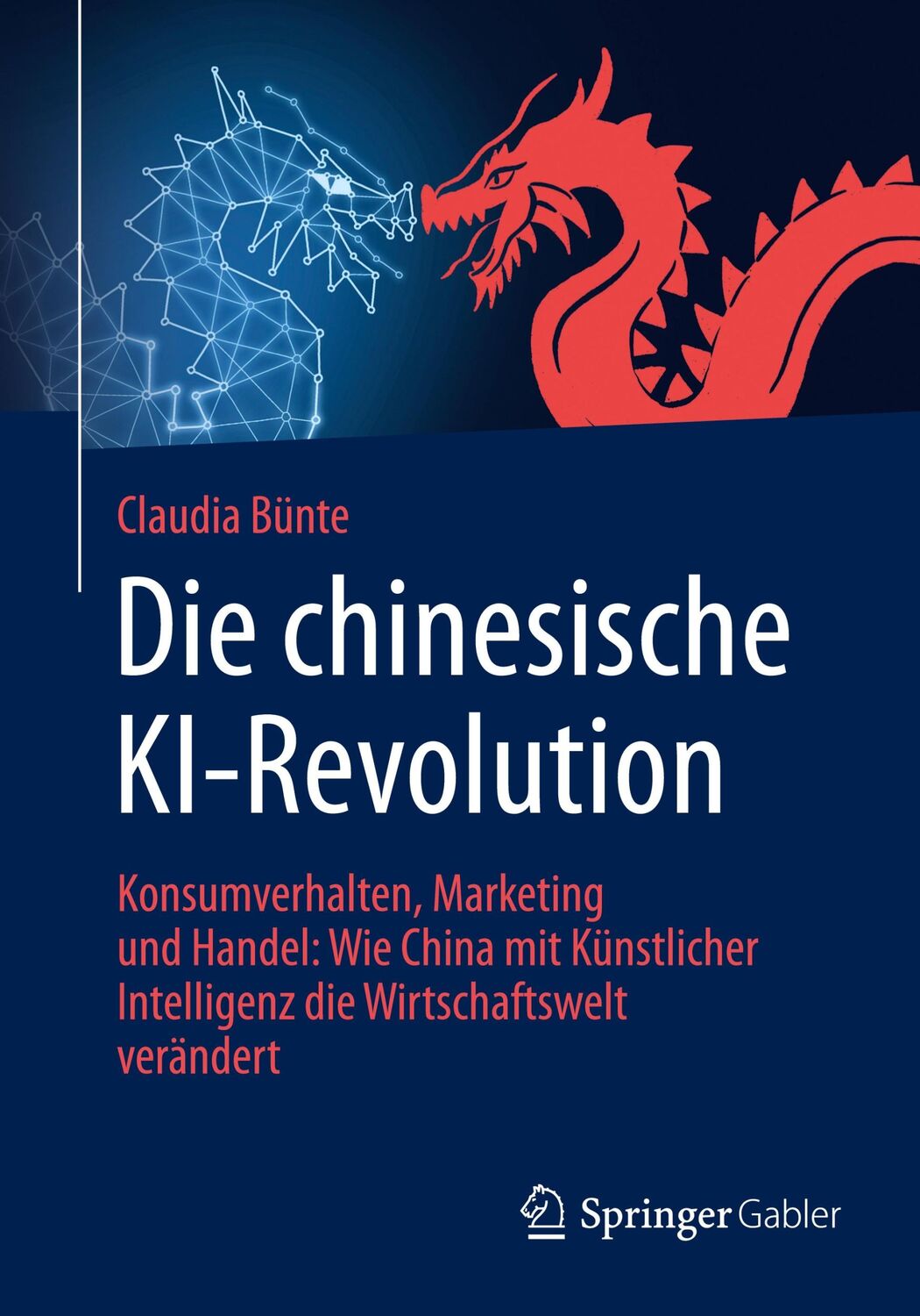 Cover: 9783658297947 | Die chinesische KI-Revolution | Claudia Bünte | Taschenbuch | xviii