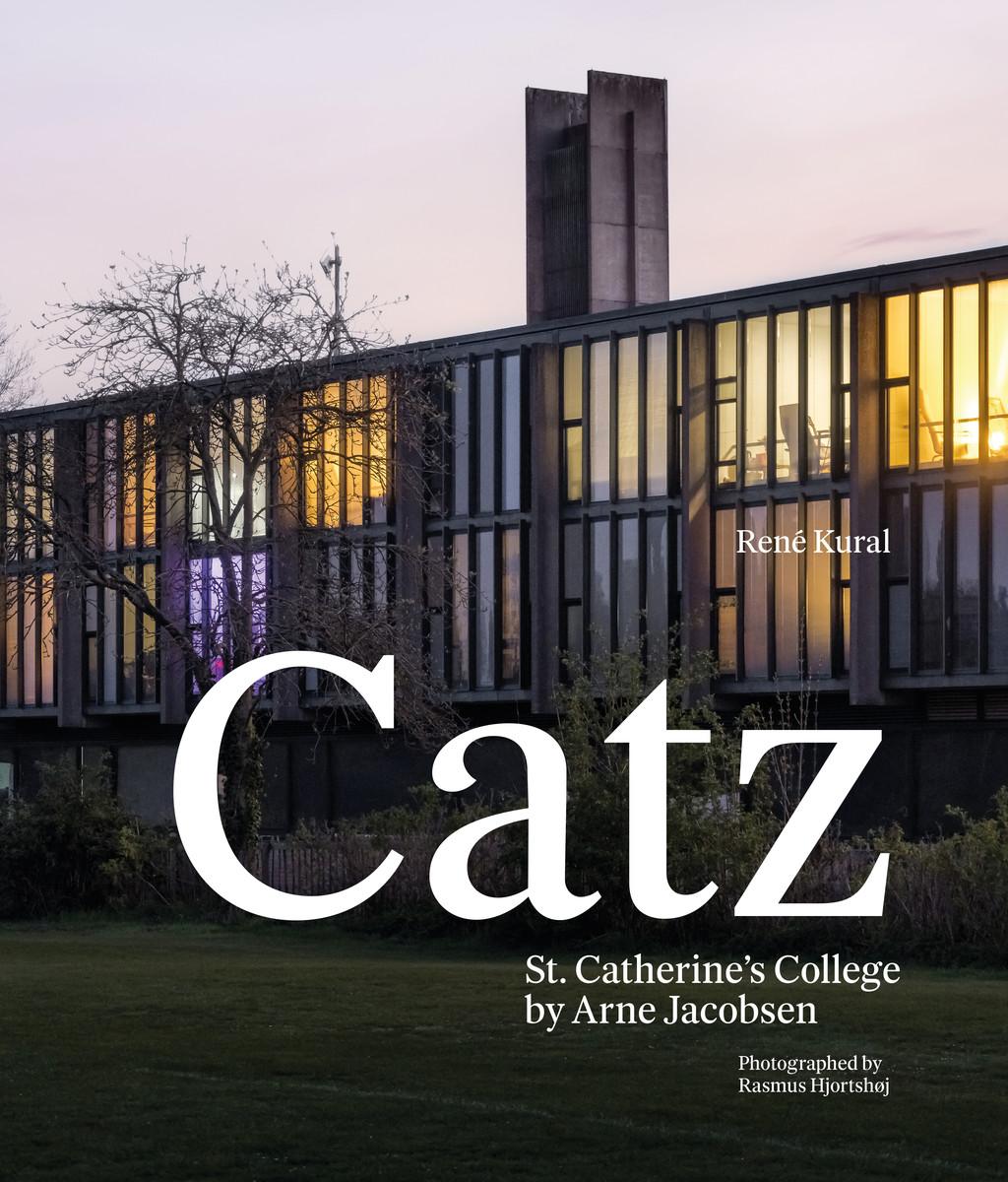 Cover: 9788794418263 | Catz | St Catherine's College by Arne Jacobsen | Rene Kural | Buch