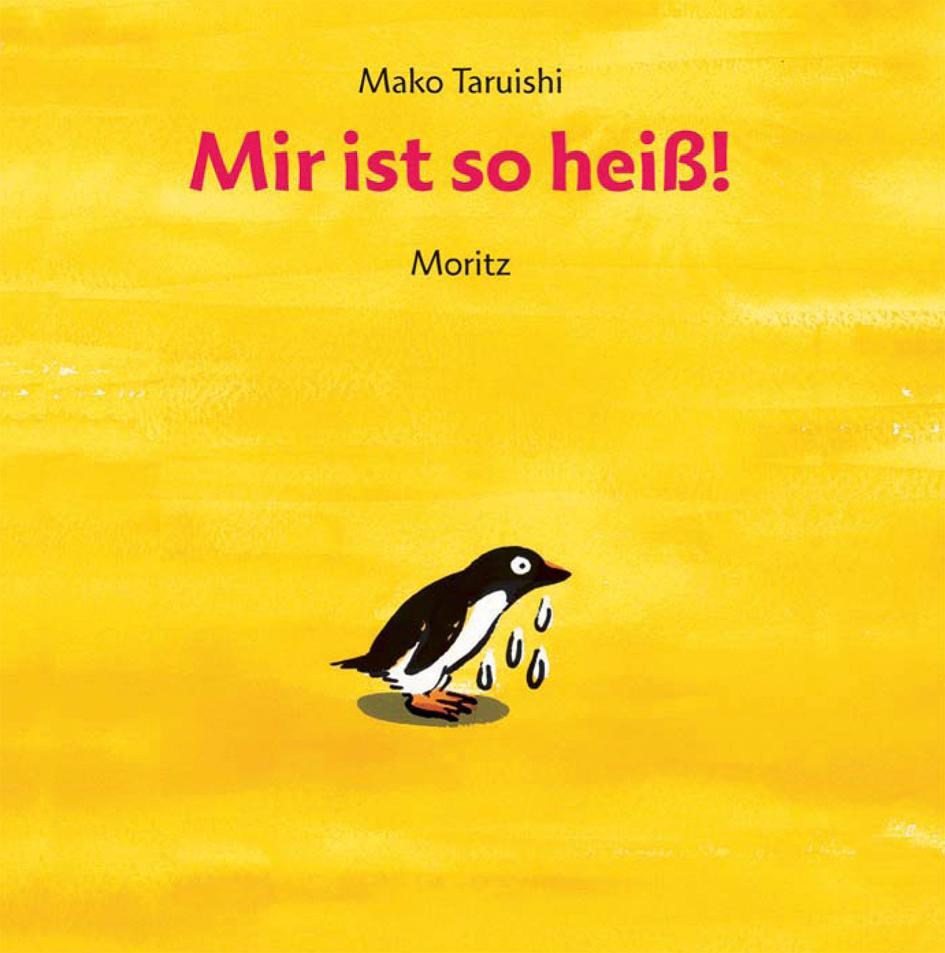 Cover: 9783895652288 | Mir ist so heiß! | Mako Taruishi | Buch | Deutsch | 2018 | Moritz