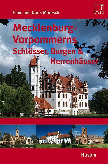 Cover: 9783898764957 | Mecklenburg-Vorpommerns Schlösser, Burgen & Herrenhäuser | Taschenbuch