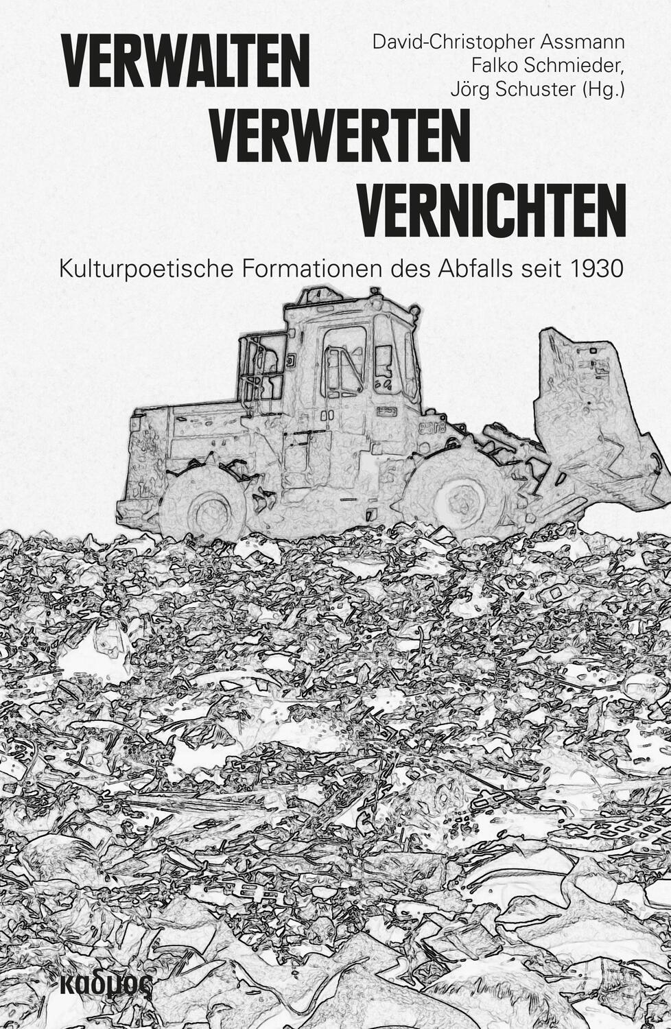 Cover: 9783865995292 | Verwalten - Verwerten - Vernichten | David-Christopher Assmann (u. a.)