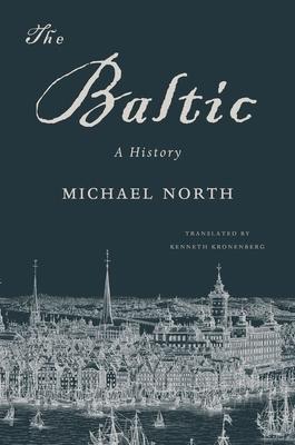 Cover: 9780674970830 | The Baltic | A History | Michael North | Taschenbuch | Englisch | 2016