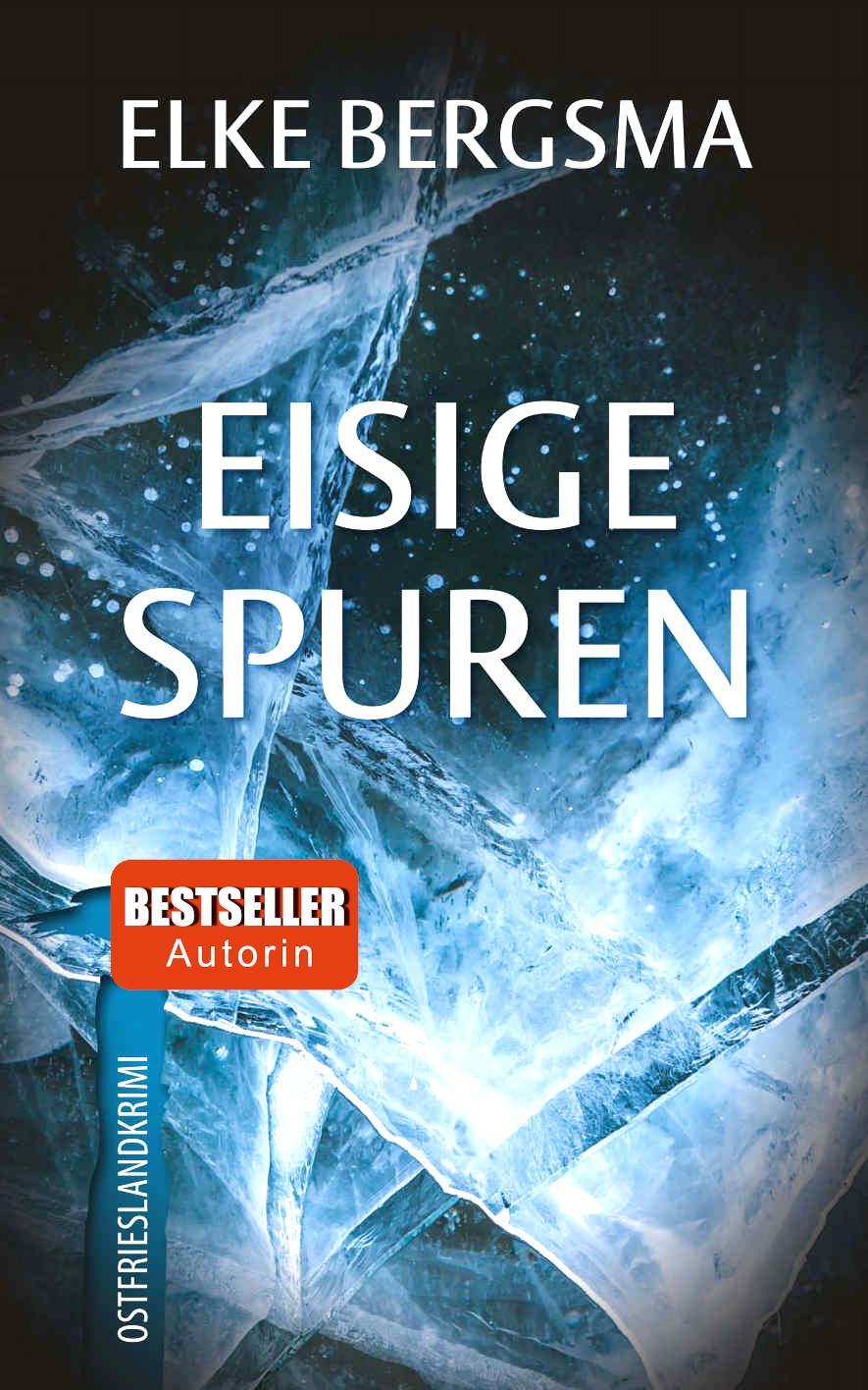 Cover: 9783963571145 | Eisige Spuren | Ostfrieslandkrimi | Elke Bergsma | Taschenbuch | 2020