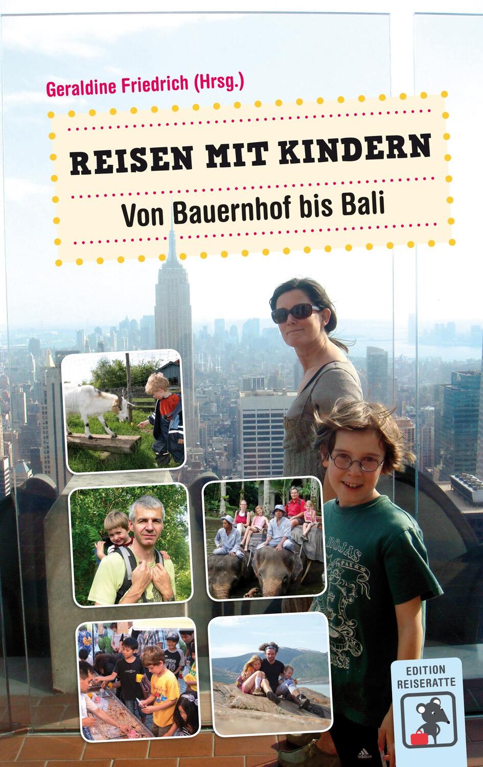 Cover: 9783981530001 | Reisen mit Kindern | Von Bauernhof bis Bali | Claas Beckmann (u. a.)