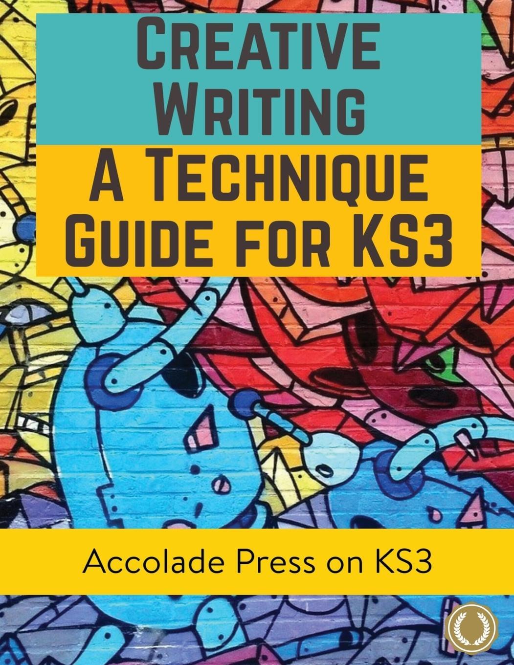 Cover: 9781913988135 | Creative Writing For KS3 | A Technique Guide | Accolade Press (u. a.)