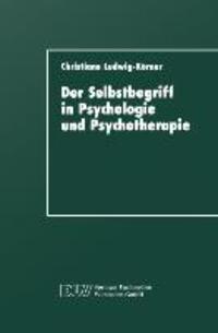 Cover: 9783824441198 | Der Selbstbegriff in Psychologie und Psychotherapie | Ludwig-Körner