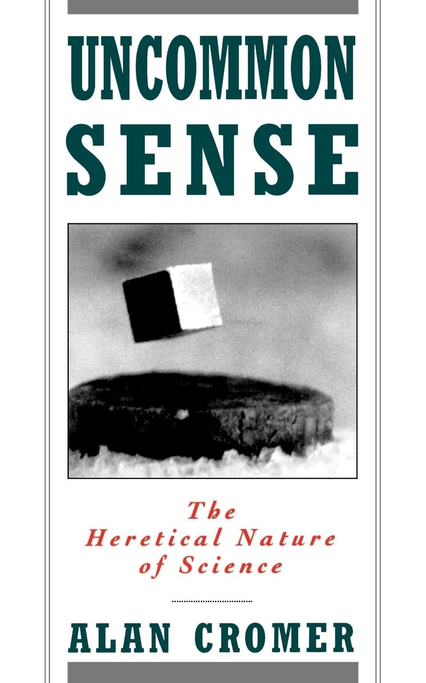 Cover: 9780195096361 | Uncommon Sense | The Heretical Nature of Science | Alan Cromer | Buch