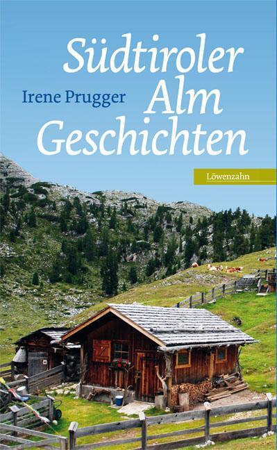 Cover: 9783710767524 | Südtiroler Almgeschichten | Irene Prugger | Buch | Deutsch | 2015