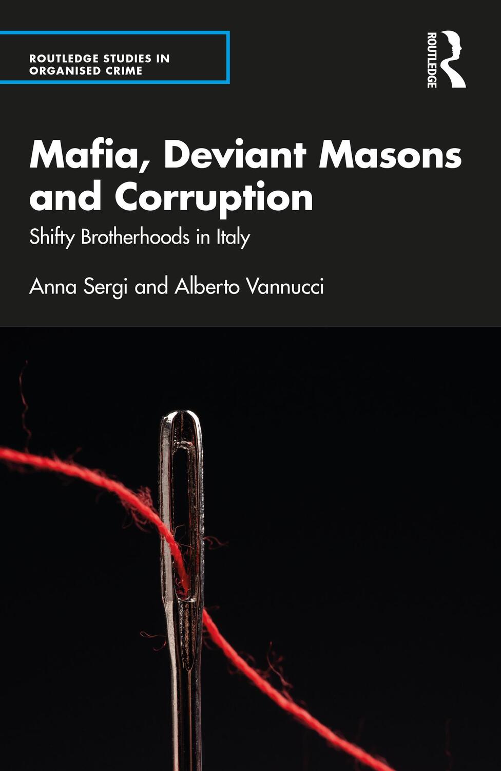Cover: 9781032117874 | Mafia, Deviant Masons and Corruption | Shifty Brotherhoods in Italy