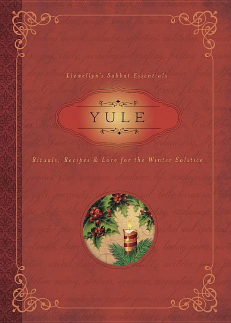 Cover: 9780738744513 | Yule | Rituals, Recipes and Lore for the Winter Solstice | Pesznecker