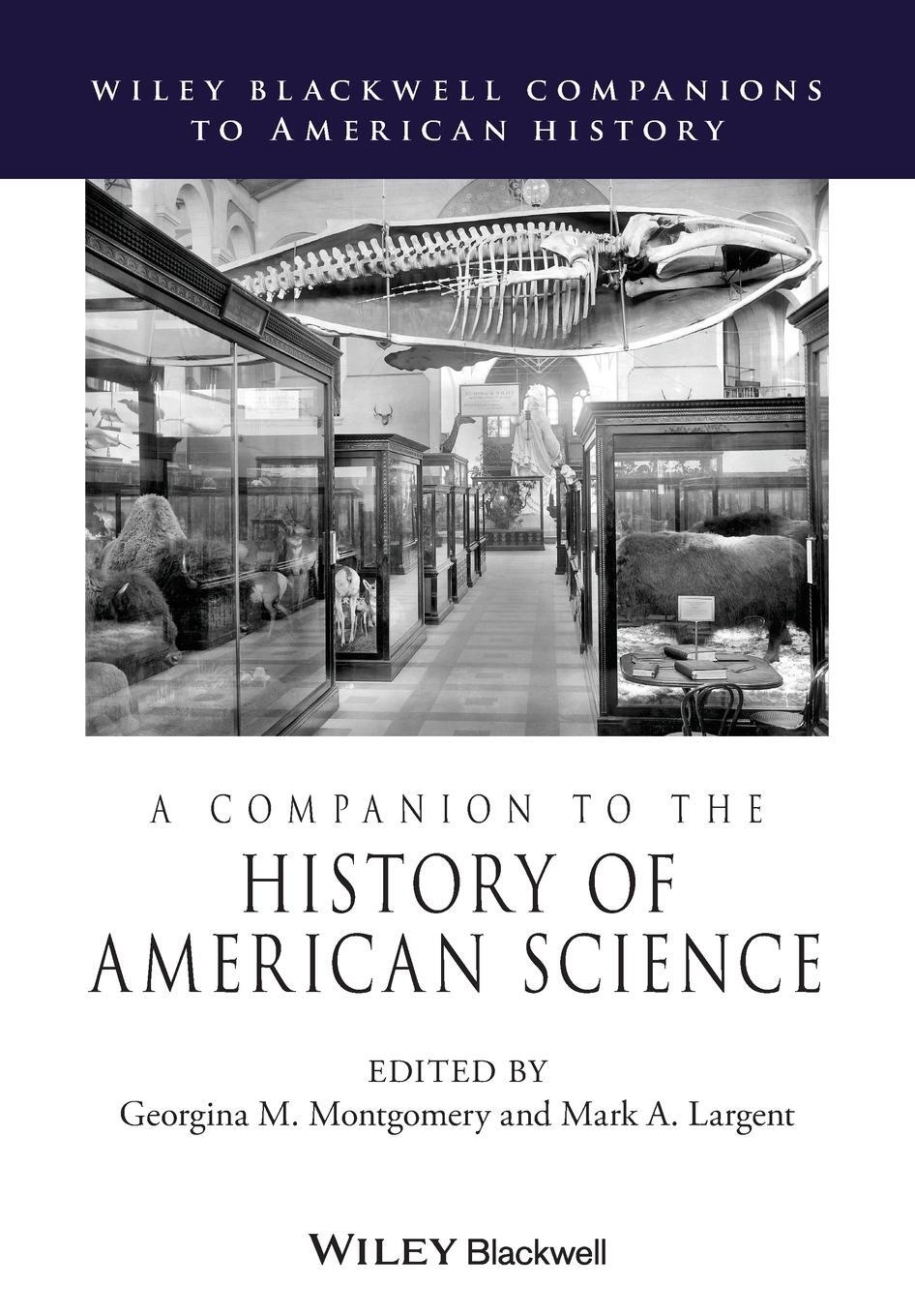 Cover: 9781119130703 | A Companion to the History of American Science | Montgomery (u. a.)