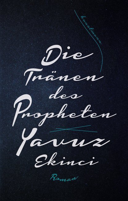 Cover: 9783956143175 | Die Tränen des Propheten | Roman | Yavuz Ekinci | Buch | 2019