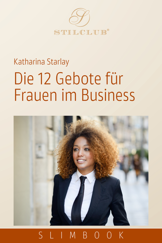 Cover: 9783948337124 | Die 12 Gebote für Frauen im Business | Katharina Starlay | Taschenbuch