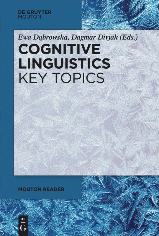 Cover: 9783110622997 | Cognitive Linguistics - Key Topics | Dagmar Divjak (u. a.) | Buch | VI