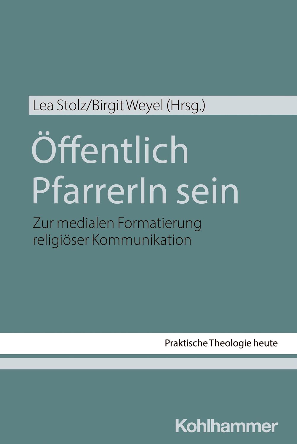 Cover: 9783170452701 | Öffentlich PfarrerIn sein | Lea Stolz (u. a.) | Taschenbuch | 362 S.